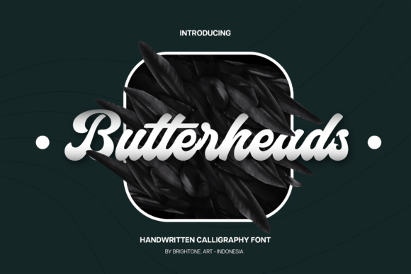 Butterheads: The Handwritten Typeface That Stops the Scroll