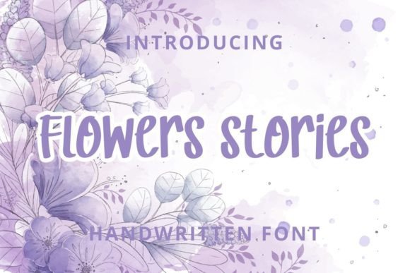 Flower Stories: A Handwritten Font That Makes Your Campaign Feel Human