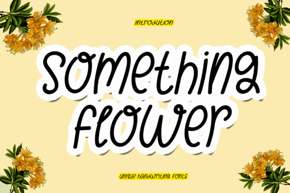 Something Flower: The Perfect Typeface for Elevating Your Brand
